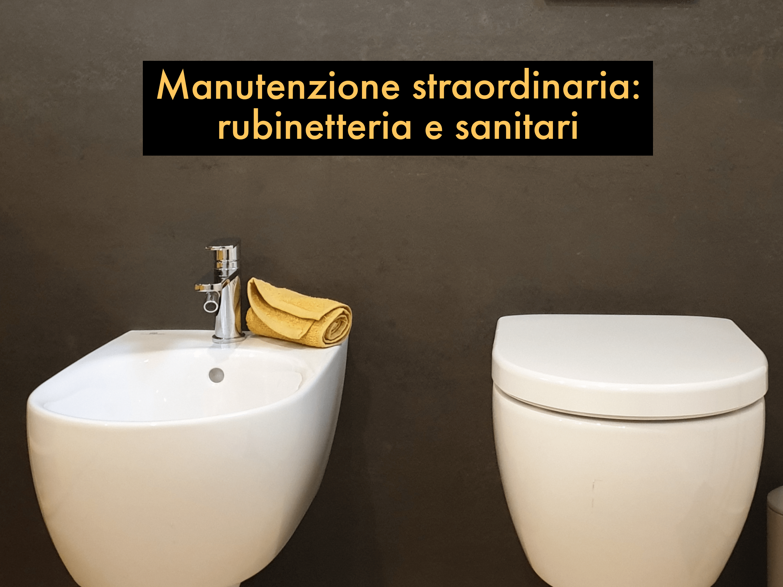 manutenzione straordinaria sanitari rubinetteria