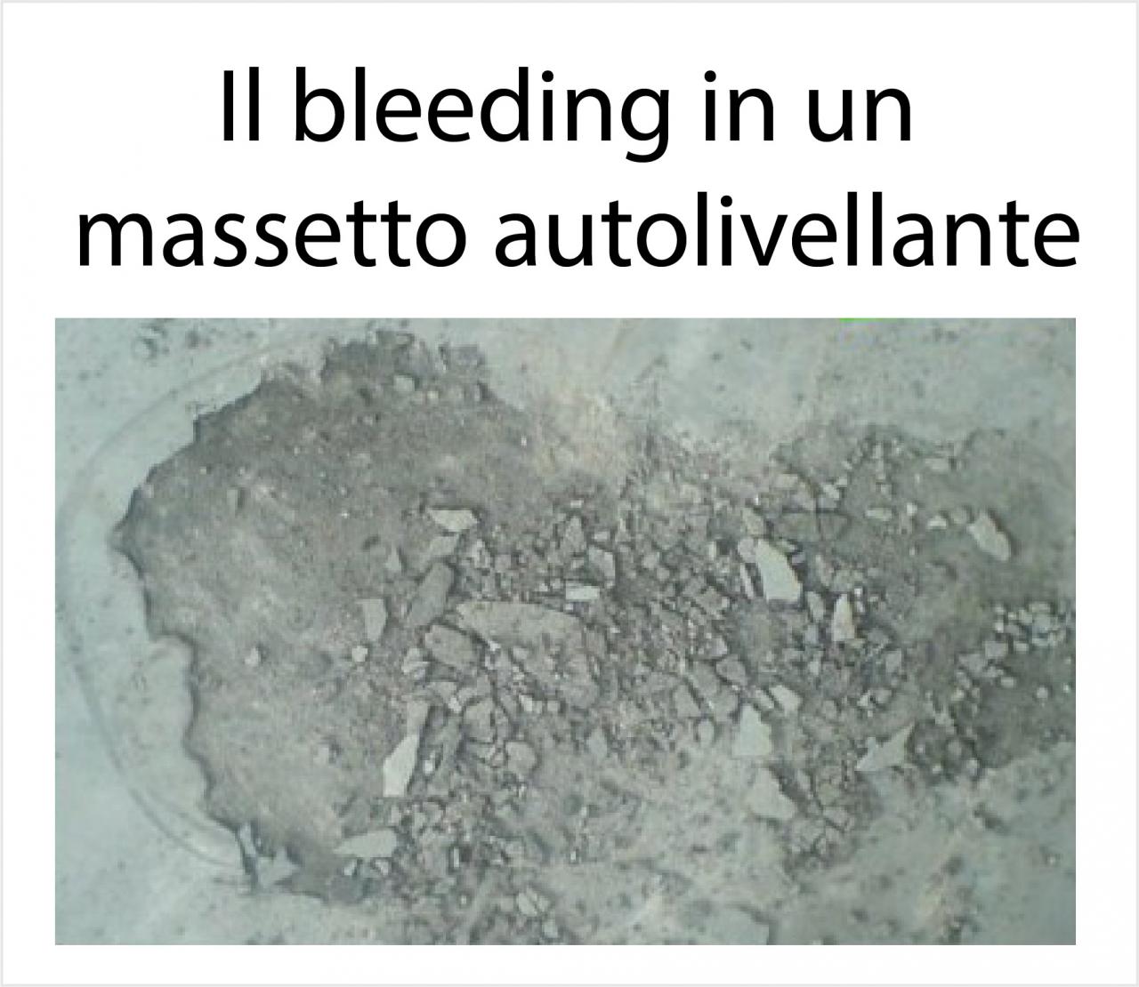 bleeding in un massetto autolivellante